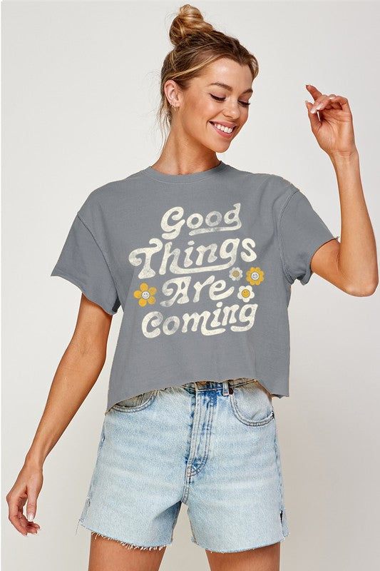 GOOD THINGS ARE COMING Graphic Print Women Top